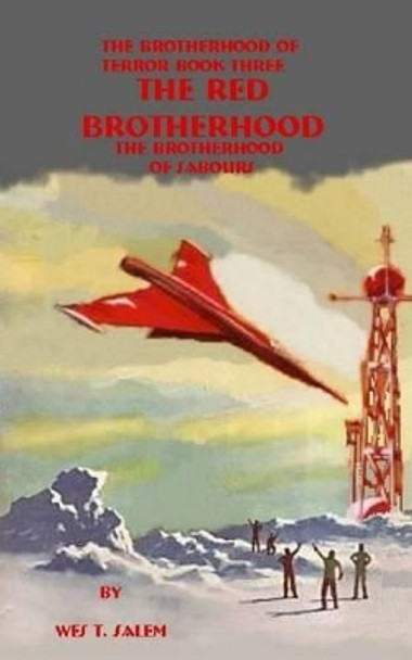 The Red Brotherhood: The Brotherhood of Terror, Book 3 Wes T Salem 9781482775136