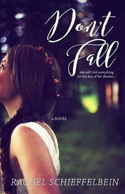 Don't Fall by Rachel Schieffelbein