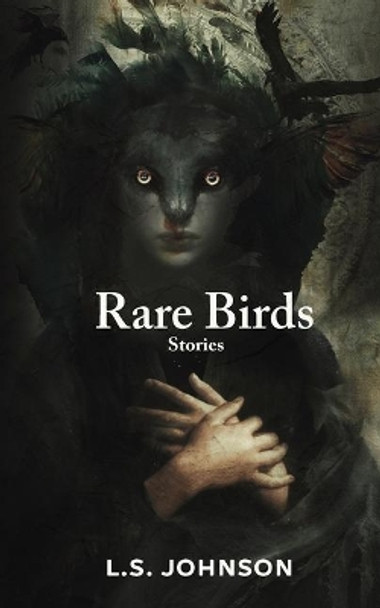 Rare Birds: Stories L S Johnson 9780998893631