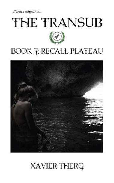 The Transub, Book 7: Recall Plateau Xavier Therg 9781641450102