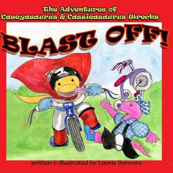 Blast Off!! by Laurie Barrows
