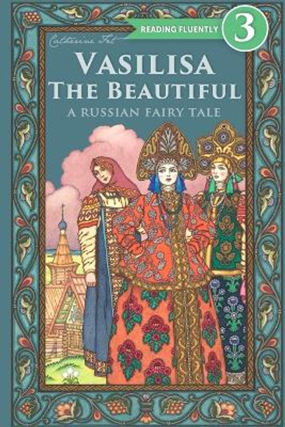 Vasilisa The Beautiful - A Russian Fairy Tale about Love and Loyalty Fet 9781088084694