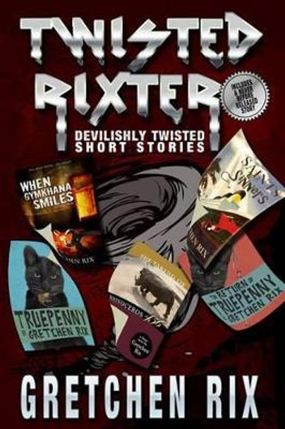 Twisted Rixter Gretchen Rix 9781494935467