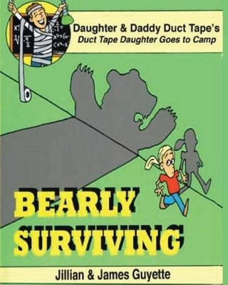 Bearly Surviving by Jillian P Guyette