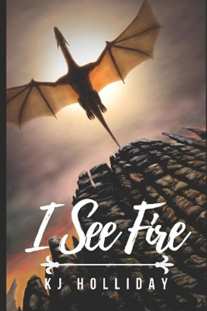 I See Fire Kj Holliday 9781073409082