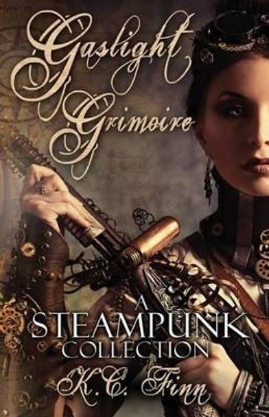 Gaslight Grimoire by K C Finn