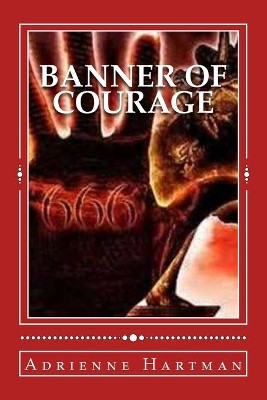 Banner of Courage by Adrienne Hartman