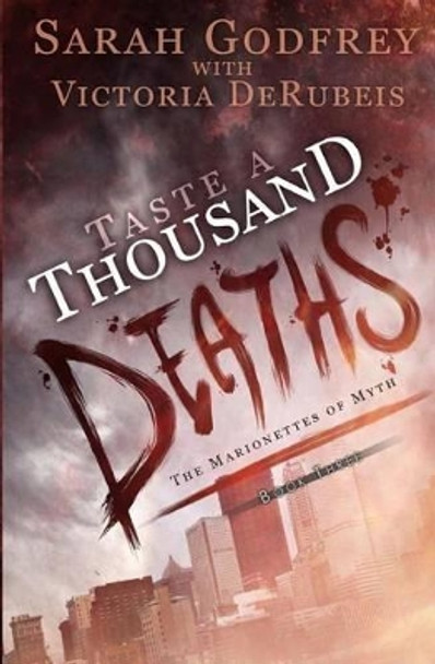 Taste a Thousand Deaths Victoria Derubeis 9781492919575