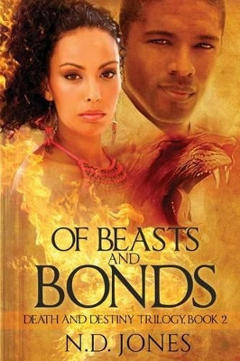 Of Beasts and Bonds by N D Jones