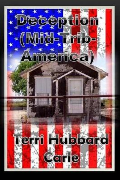 Deception (Mid-Tribulation America) by Shannan Williams Schreiner