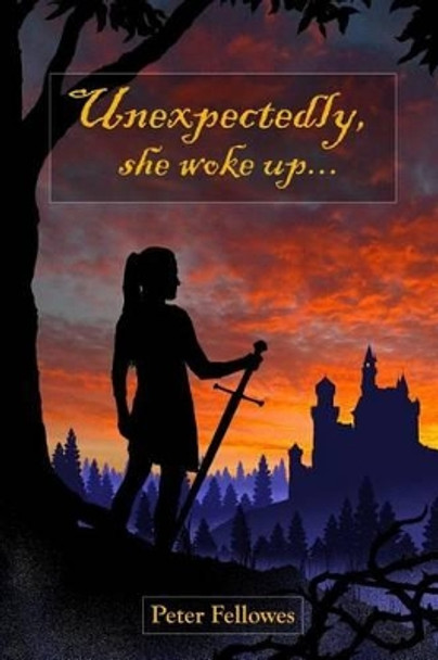 Unexpectedly, she woke up... Peter Fellowes 9781514642009