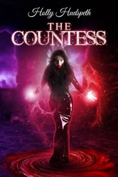 The Countess Holly Hudspeth 9781484144312