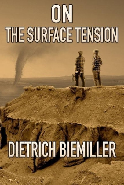 On The Surface Tension Dietrich Biemiller 9780997591545