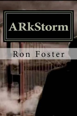 ARkstorm by Ron Foster