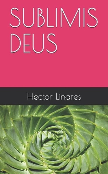 Sublimis Deus Hector Linares 9781089333883