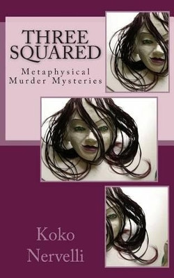 Three Squared by Koko Nervelli