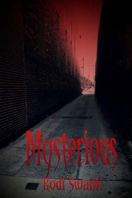 Mysterious by Kodi Mintoya Swank