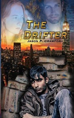 The Drifter: The Essentials Book 1 Jason P Crawford 9780996055826