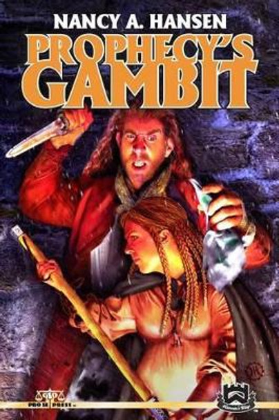 Prophecy's Gambit Nancy A Hansen 9781481902632