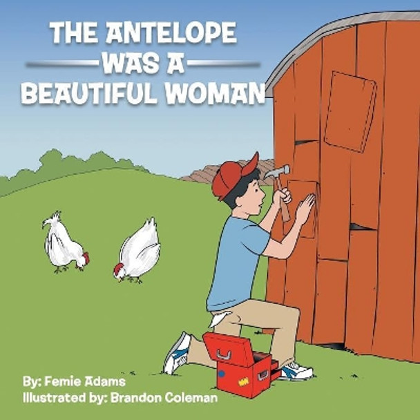 The Antelope Was a Beautiful Woman by Femie Adams