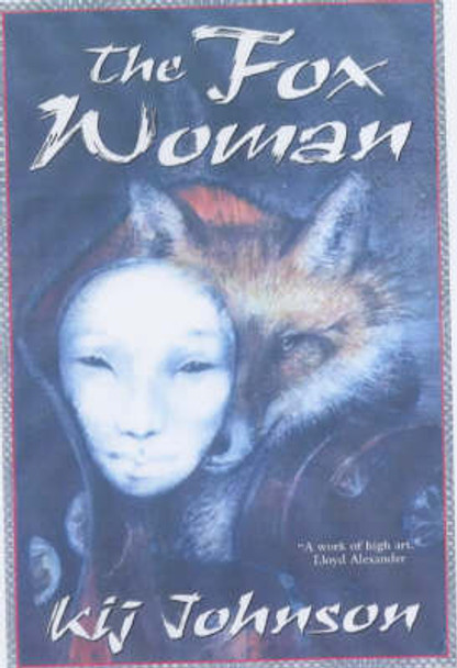 The Fox Woman Kij Johnson 9780312875596