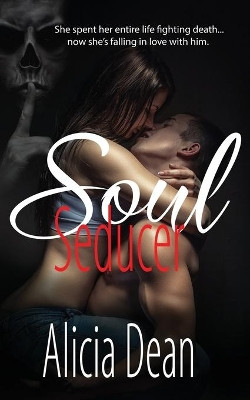 Soul Seducer Alicia Dean 9781509235803