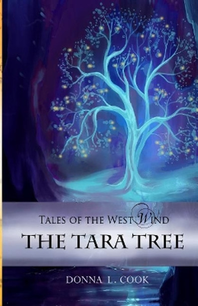 The Tara Tree Donna L Cook 9781478399230