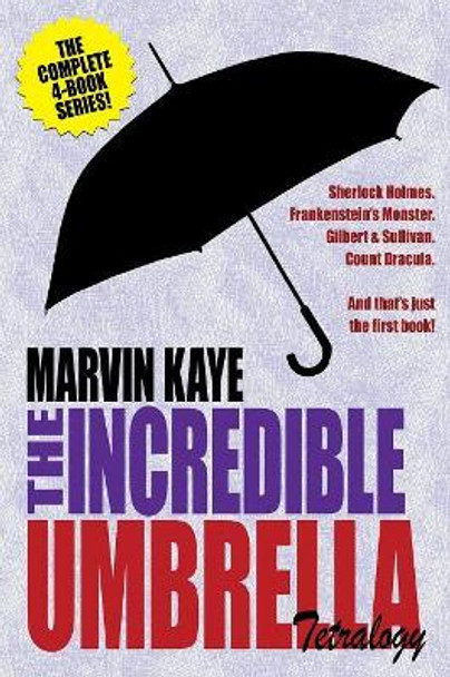 The Incredible Umbrella Tetralogy Marvin Kaye 9781479442195