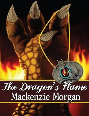 The Dragon's Flame by MacKenzie Morgan