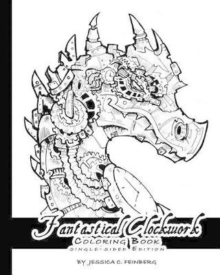 Fantastical Clockwork Coloring Book by Jessica Feinberg