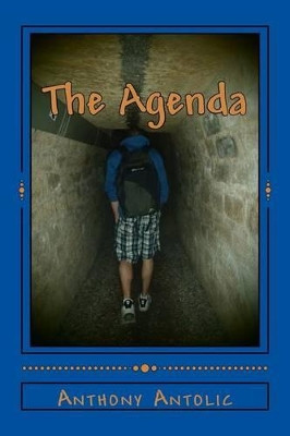 The Agenda: Project Quicksilver Anthony W Antolic 9781494880446