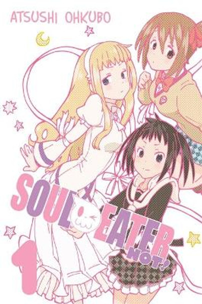 Soul Eater NOT!, Vol. 1 Atsushi Ohkubo 9780316213622