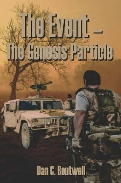 The Event--The Genesis Particle Dan C Boutwell 9781512035940