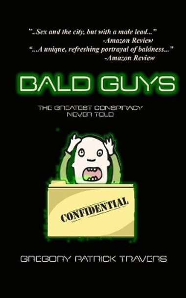 Bald Guys by Gregory Patrick Travers