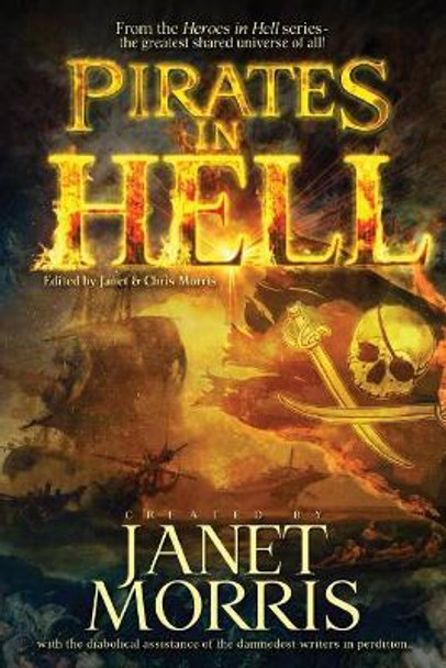 Pirates in Hell Janet Morris (IBPA, AMHA) 9780997758443