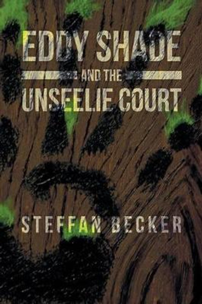 Eddy Shade and the Unseelie Court Steffan Becker 9781493114160