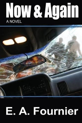 Now & Again by E a Fournier