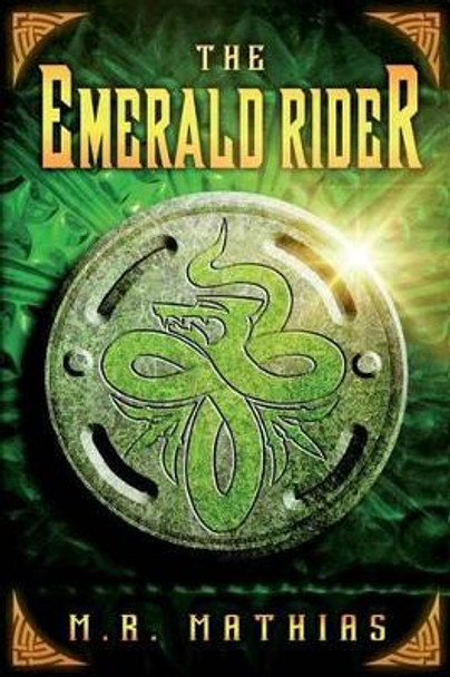 The Emerald Rider (Dragoneer Saga Book Four) M R Mathias 9781484824009