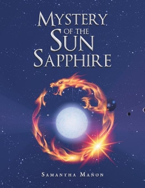 Mystery of the Sun Sapphire Samantha Manon 9781482883268