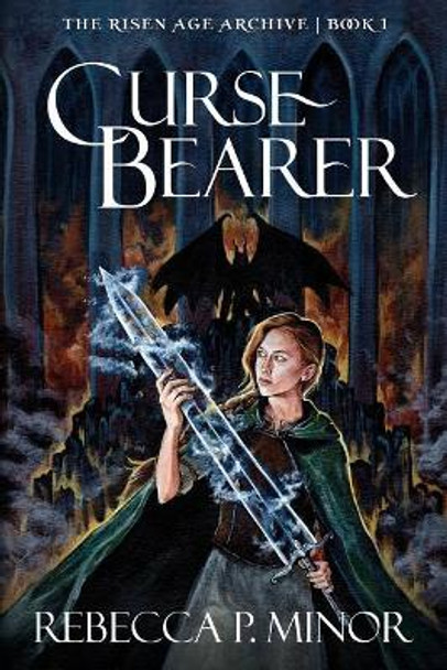 Curse Bearer Rebecca P Minor 9780996271820