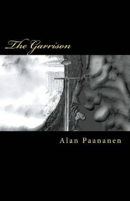 The Garrison by Alan Paananen