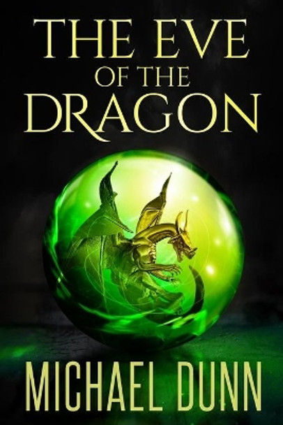 The Eve of the Dragon by Michael Dunn