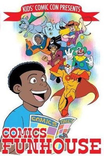 Kids' Comic Con Comics Funhouse by Mark Mariano