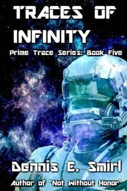Traces of Infinity by Dennis E Smirl