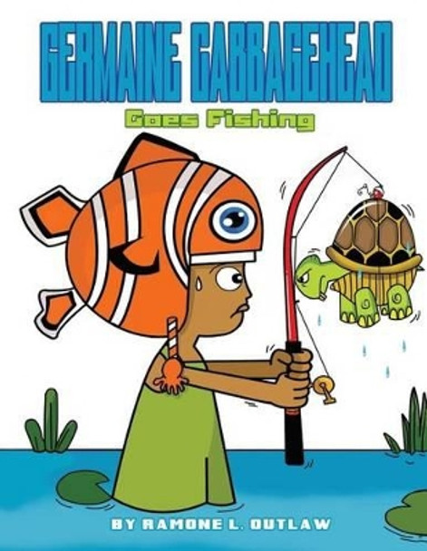Germaine Cabbagehead by Ramone L Outlaw