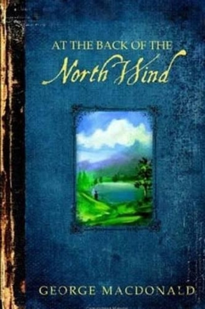 At the Back of the North Wind George MacDonald 9781537681962