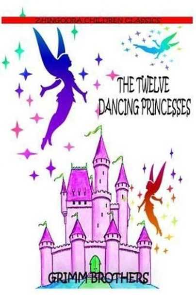 The Twelve Dancing Princesses by Grimm Brothers