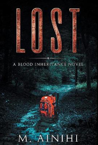 Lost: A Blood Inheritance Novel M Ainihi 9780999351444