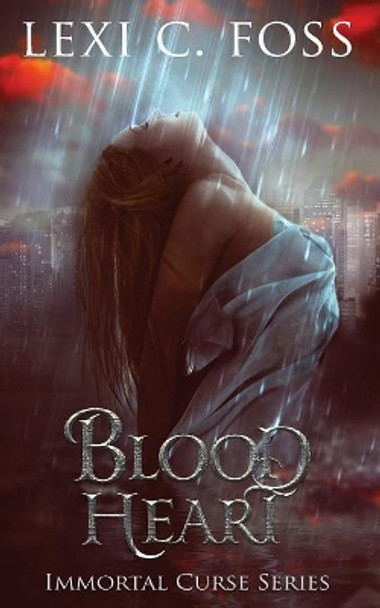 Blood Heart Lexi C Foss 9780999370971