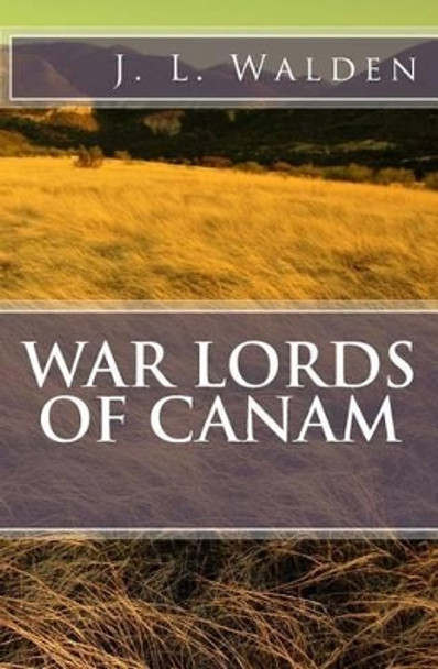 War Lords of CanAm by J L Walden